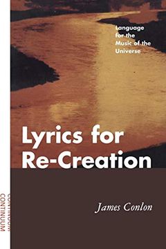 portada Lyrics for Re-Creation: Language for the Music of the Universe (en Inglés)
