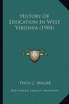 portada history of education in west virginia (1904) (in English)