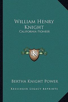 portada william henry knight: california pioneer (in English)