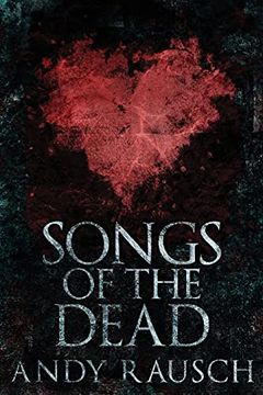 portada Songs of the Dead: Large Print Edition (en Inglés)
