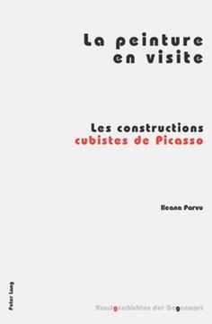 portada La Peinture En Visite: Les Constructions Cubistes de Picasso (in French)