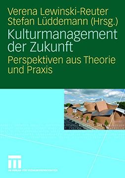 portada Kulturmanagement der Zukunft: Perspektiven aus Theorie und Praxis (in German)