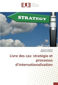 portada Livre des cas: stratégie et processus d’internationalisation (French Edition)