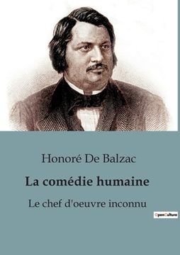 portada La comédie humaine: Le chef d'oeuvre inconnu: Le chef d'oeuvre inconnu (in French)