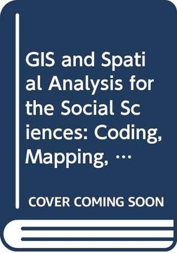 portada Gis and Spatial Analysis for the Social Sciences: Coding, Mapping, and Modeling (Sociology Re-Wired) (en Inglés)