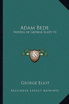 portada adam bede: novels of george eliot v1 (en Inglés)