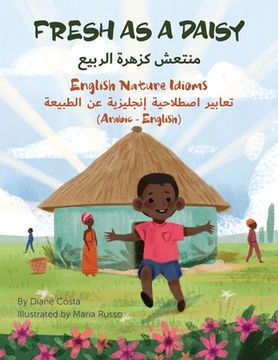 portada Fresh as a Daisy - English Nature Idioms (Arabic-English) (en Árabe)