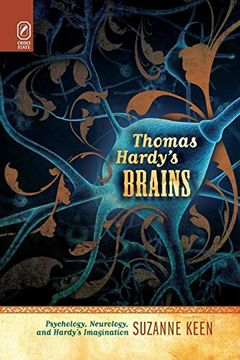 portada Thomas Hardy's Brains: Psychology, Neurology, and Hardy's Imagination (Theory Interpretation Narrativ) 