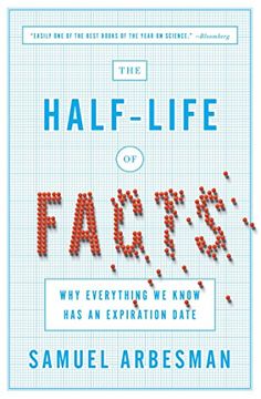 portada The Half-Life of Facts: Why Everything we Know has an Expiration Date (in English)
