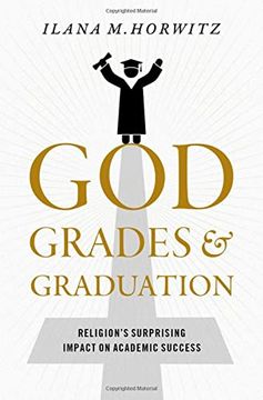 portada God, Grades, and Graduation: Religion'S Surprising Impact on Academic Success (in English)