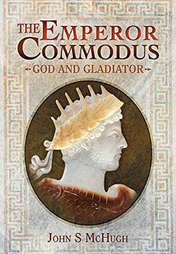 portada The Emperor Commodus: God and Gladiator