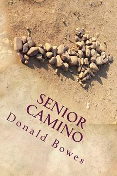 portada Senior Camino: A Guide for Seniors Walking the Camino de Santiago (en Inglés)