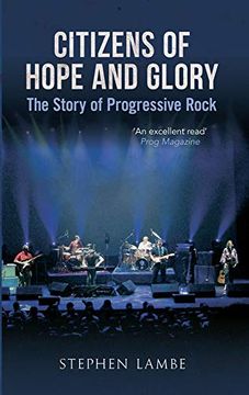 portada Citizens of Hope and Glory: The Story of Progressive Rock (en Inglés)