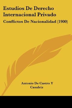 portada Estudios de Derecho Internacional Privado: Conflictos de Nacionalidad (1900)