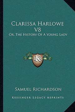portada clarissa harlowe v8: or, the history of a young lady (en Inglés)