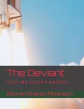 portada The Deviant: T E L L M E Y O U R F A N T A S Y . . . (in English)