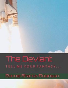 portada The Deviant: T E L L M E Y O U R F A N T A S Y . . . (en Inglés)