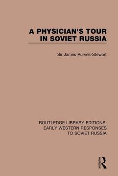 portada A Physician's Tour in Soviet Russia (en Inglés)