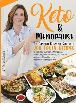 portada Keto & Menopause.: The Complete Ketogenic Diet with 200 Tasty Recipes to Help You Overcome Menopause Issues, Regain Your Vitality and Liv 
