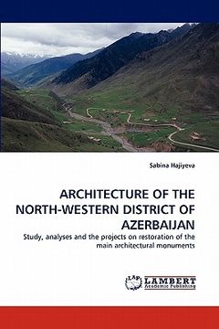 portada architecture of the north-western district of azerbaijan (en Inglés)