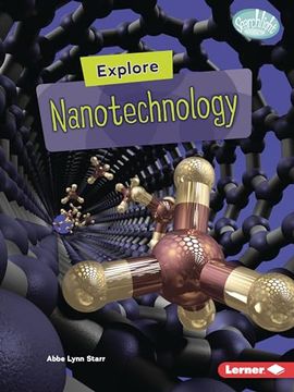 portada Explore Nanotechnology (en Inglés)
