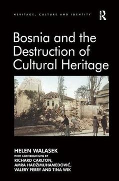 portada Bosnia and the Destruction of Cultural Heritage (en Inglés)