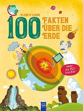 portada Klebe & Lerne - 100 Fakten Über die Erde: Mit Über 150 Stickern (in German)