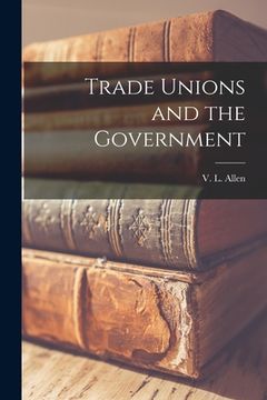 portada Trade Unions and the Government