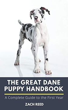 portada The Great Dane Puppy Handbook: A Complete Guide to the First Year (en Inglés)
