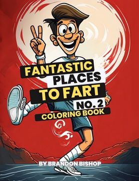 portada Fantastic Places to Fart No. 2 Coloring Book (en Inglés)