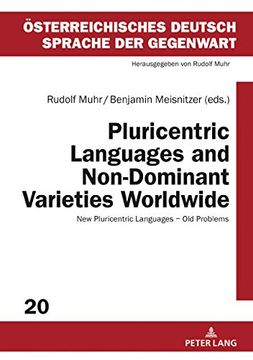 portada Pluricentric Languages and Non-Dominant Varieties Worldwide: New Pluricentric Languages - old Problems (Oesterreichisches Deutsch - Sprache der Gegenwart) (en Inglés)