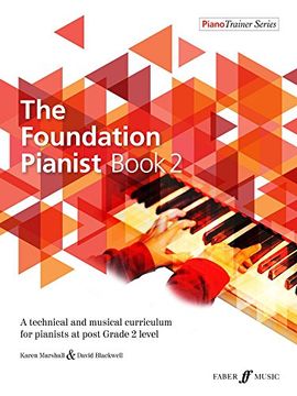 portada The Foundation Pianist, Book 2, Bk 2: A Technical and Musical Curriculum for Pianists at Post Grade 2 Level (en Inglés)