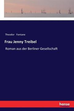 portada Frau Jenny Treibel: Roman aus der Berliner Gesellschaft (in German)