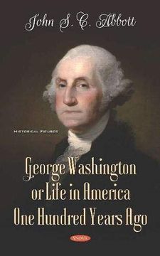 portada George Washington or Life in America one Hundred Years ago (Historical Figures)