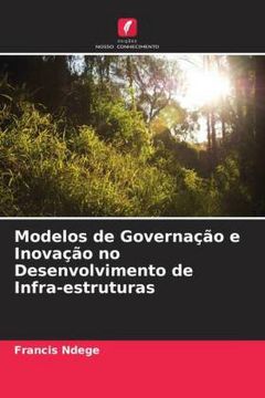 portada Modelos de Governação e Inovação no Desenvolvimento de Infra-Estruturas (en Portugués)