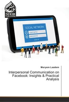 portada Interpersonal Communication on Facebook: Insights & Practical Analysis (en Inglés)