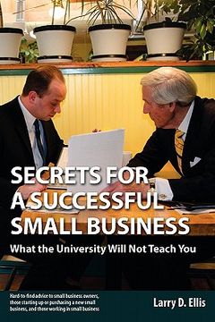 portada secrets for a successful small business: what the university will not teach you