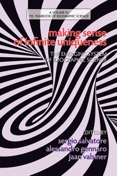 portada making sense of infinite uniqueness: the emerging system of idiographic science