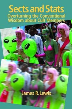 portada Sects and Stats: Overturning the Conventional Wisdom About Cult Members (en Inglés)