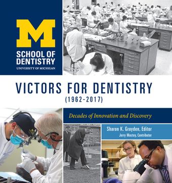 portada Victors for Dentistry (1962-2017): Decades of Innovation and Discovery (en Inglés)