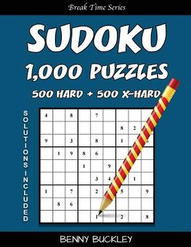 portada Sudoku Puzzle Book, 1,000 Puzzles, 500 Hard and 500 Extra Hard, Solutions Includ: A Break Time Series Book (en Inglés)