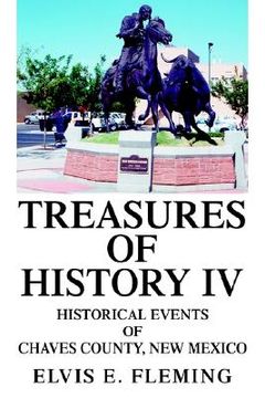 portada treasures of history iv: historical events of chaves county, new mexico (en Inglés)