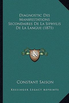 portada Diagnostic Des Manifestations Secondaires De La Siphylis De La Langue (1871) (in French)