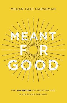 portada Meant for Good: The Adventure of Trusting god and his Plans for you (en Inglés)