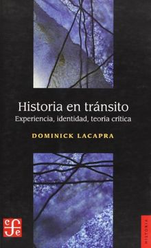portada Historia en Tránsito. Experiencia, Identidad, Teoría Crítica (in Spanish)