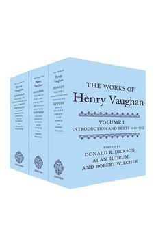 portada The Works of Henry Vaughan: Introduction and Texts 1646-1652; Texts 1654-1678, Letters, & Medical Marginalia; Commentaries and Bibliography (en Inglés)