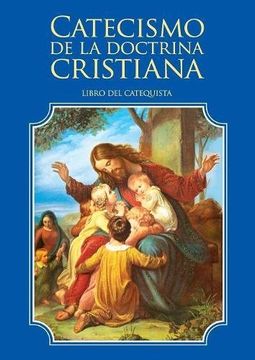 Catecismo de la Doctrina Cristiana. Libro del Catequista