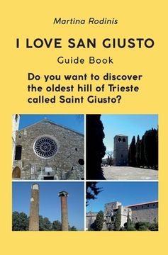 portada I love Saint Giusto. Guide Book (en Inglés)