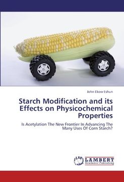 portada starch modification and its effects on physicochemical properties (en Inglés)