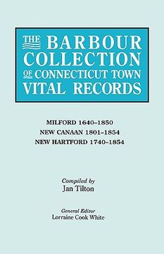 portada the barbour collection of connecticut town vital records. volume 28: milford 1640-1850, new canaan 1801-1854, new hartford 1740-1854